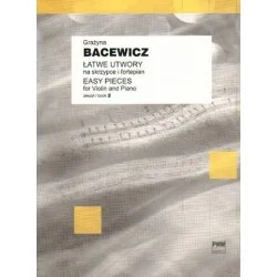 ŁATWE UTWORY NA SKRZYPCE I FORTEPIAN. ZESZYT 2 GrażynaBacewicz Ekspresowa dostawa