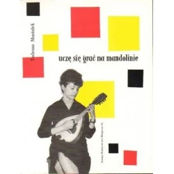 UCZĘ SIĘ GRAĆ NA MANDOLINIE: SZKOŁA – SAMOUCZEK Tadeusz Musiałek Promocja