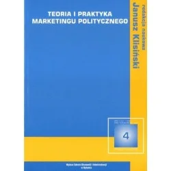 Janusz Klisiński (red.) TEORIA I PRAKTYKA MARKETINGU POLITYCZNEGO Ostatnie sztuki