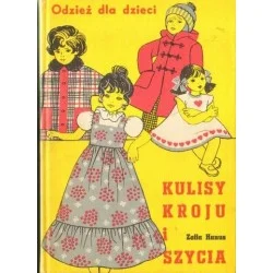 Szybka wysyłka Zofia Hanus KULISY KROJU I SZYCIA. ODZIEŻ DLA DZIECI