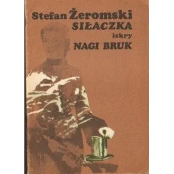 Cena promocyjna SIŁACZKA. NAGI BRUK Stefan Żeromski