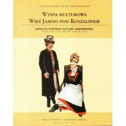 WYSPA KULTUROWA. WIEŚ JAMNO POD KOSZALINEM Kup online