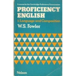PROFICIENCY ENGLISH 1: LANGUAGE AND COMPOSITION W.S. Fowler Rabat