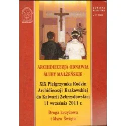 Nie przegap XIX PIELGRZYMKA RODZIN ARCHIDIECEZJI KRAKOWSKIEJ DO KALWARII ZEBRZYDOWSKIEJ 11.09.2011