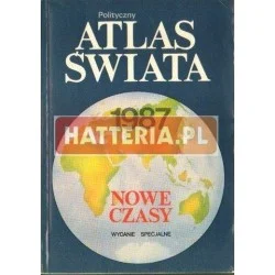 POLITYCZNY ATLAS ŚWIATA 1987. NOWE CZASY Łatwy zwrot