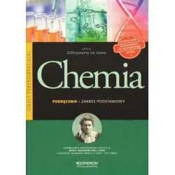 CHEMIA. PODRĘCZNIK. ZAKRES PODSTAWOWY Tylko dziś