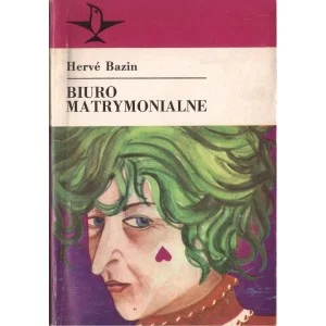 BIURO MATRYMONIALNE. OPOWIADANIA Herve Bazin Okazja