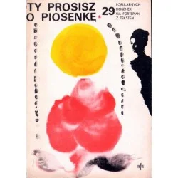 TY PROSISZ O PIOSENKĘ. 29 POPULARNYCH PIOSENEK NA FORTEPIAN Z TEKSTEM Ostatnia szansa