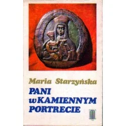 Zamów teraz PANI W KAMIENNYM PORTRECIE Maria Starzyńska