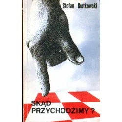 SKĄD PRZYCHODZIMY? Stefan Bratkowski Kup teraz
