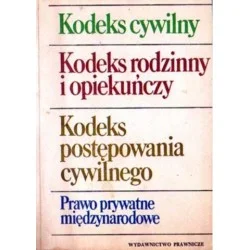 Zamów teraz KODEKS CYWILNY. KODEKS RODZINNY I OPIEKUŃCZY. KODEKS POSTĘPOWANIA CYWILNEGO. PRAWO PRYWATNE MIĘDZYNARODOWE