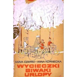 WYCIECZKI. BIWAKI. URLOPY Anna Czerni, Anna Kornecka Nie przegap