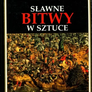 Żygulski Z.: Sławne bitwy w sztuce Ostatnie sztuki