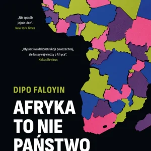 Afryka to nie państwo - Wydawnictwo Literackie Oferta czasowa