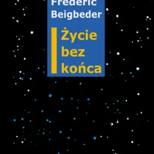 Życie bez końca - Wydawnictwo Literackie Bezpieczne zakupy