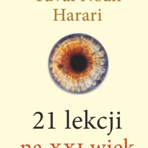 21 lekcji na XXI wiek - Wydawnictwo Literackie Wyprzedaż