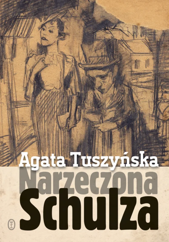 Niska cena Narzeczona Schulza - Wydawnictwo Literackie