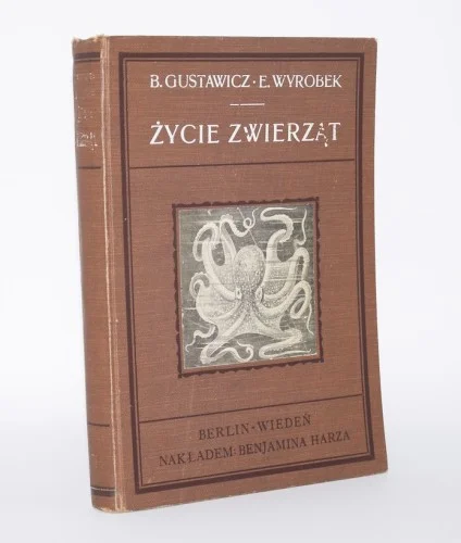 Hit sprzedaży GUSTAWICZ B., WYROBEK E. - Źycie zwierząt. Tom V. Ryby. Część druga. Zwierzęta bezkręgowe.
