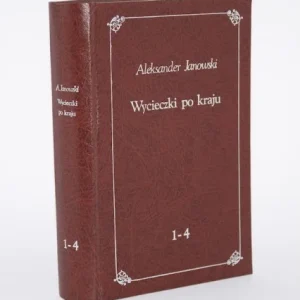 JANOWSKI Aleksander - Wycieczki po kraju, 1-4 komplet w 1 t. Obniżka ceny