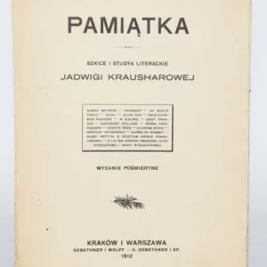 KRAUSHAROWA Jadwiga - Szkice i studya literackie. Kraków/Warszawa 1912. Hit sprzedaży