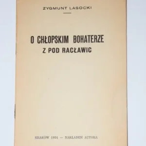 Darmowy zwrot LASOCKI Zygmunt - O chłopskim bohaterze z pod Racławic. Kraków 1934.