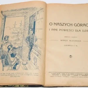 MŁODNICKA Wanda - O naszych górach i inne powieści dla dzieci. Lwów 1920. Hit sprzedaży