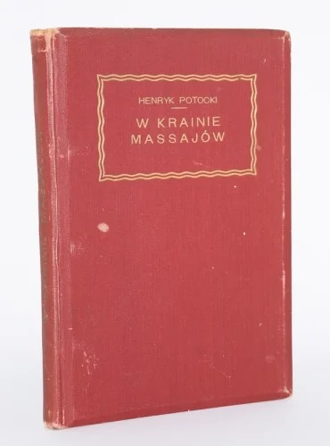 Nowość POTOCKI Henryk - W krainie Massajów. Warszawa 1928.