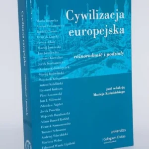 [dedykacja] Cywilizacja europejska. Różnorodność i podziały. Pod red. Macieja Kożmińskiego. Tom 3. Super okazja