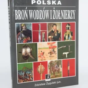 Wybór klientów [dedykacja] ŹYGULSKI Zdzisław jun. - Polska broń wodzów i żołnierzy.