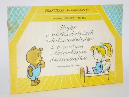 ARNSZTAJNOWA Franciszka - Bajka o niedżwiedziach, niedżwiedziątku i o małym złotowłosym dziewczątku. Dostępne od ręki