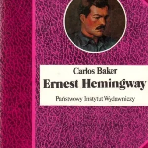 BAKER Carlos - Ernest Hemingway, BSL Szybka wysyłka