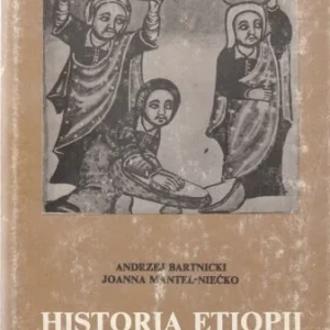 Tani BARTNICKI A.; MANTEL-NIE膯KO J. - Historia Etiopii