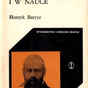 Oferta limitowana BARYCZ Henryk - Stanisław Smolka w życiu i w nauce