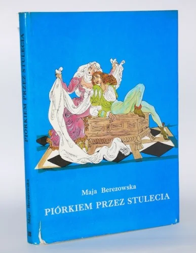 BEREZOWSKA Maja - Piórkiem przez stulecia Niska cena