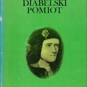 BIDWELL George - Ryszard III. Diabelski pomiot. Zamów teraz