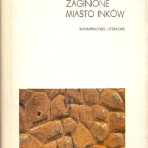 Ostatnia szansa BINGHAM Hiram - Zaginione miasto Inków