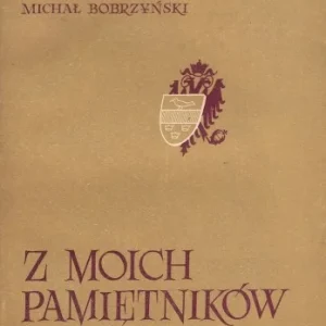 Wysoka jakość BOBRZY艃SKI Michał - Z moich pamiętników. Wyd. 1.