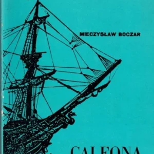BOCZAR Mieczysław - Galeona Zygmunt Augusta. Próba rekonstrukcji. Oferta czasowa