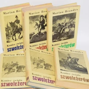 Tylko do końca tygodnia BRANDYS Marian - Koniec świata szwoleżerów, 1-6 komplet [WYDANIE 1]