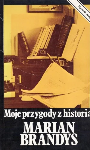 BRANDYS Marian - Moje przygody z historią. Zamów teraz