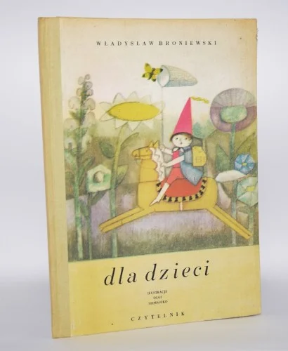 BRONIEWSKI Władysław - Dla dzieci, ilustr. O. Siemaszko Szybka dostawa
