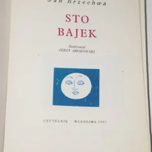 Tylko dziś BRZECHWA Jan - Sto 100 bajek, [ilustr. Srokowski]