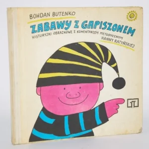 Zamów teraz BUTENKO Bohdan - Zabawy z Gapiszonem. Historyjki obrazkowe z komentarzem metodycznym Hanny Ratyńskiej.