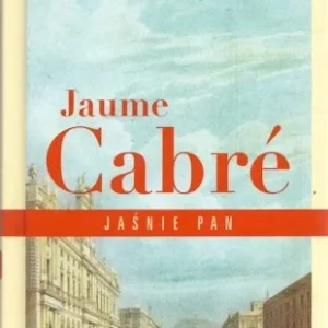CABRE Jaume - Jaśnie Pan Bezpieczna płatność