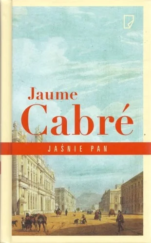 CABRE Jaume - Jaśnie Pan Bezpieczna płatność