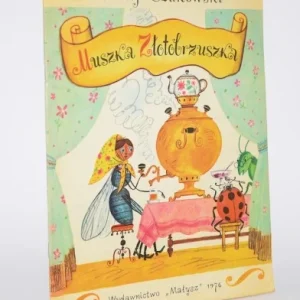 CZUKOWSKI Korniej - Muszka Złotobrzuszka. Tł. W. Broniewski. Ilustr. O. Zotow. Zamów teraz