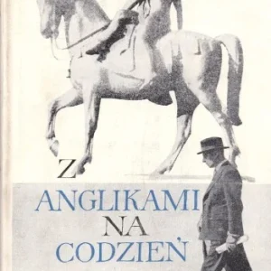 DBROWSKI Jan - Z Anglikami na co dzień. List z Anglii 1939-1945. Nowy