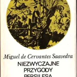 Popularny DE CERVANTES SAAVEDRA Miguel - Niezwyczajne przygody Persilesa i Sigismundy