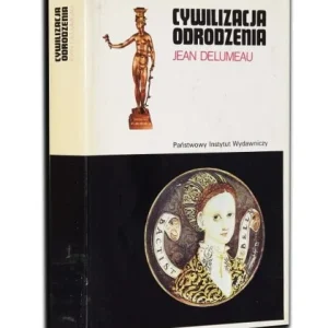 Darmowy zwrot DELUMEAU Jean - Cywilizacja odrodzenia, CERAM