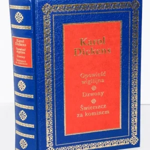 DICKENS Karol - Opowieść wigilijna; Dzwony; świerszcz za kominem. Popularny